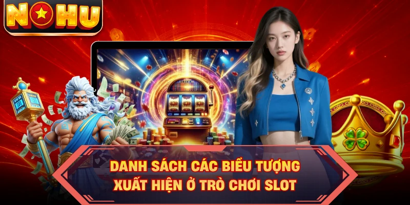 Danh sách các biểu tượng xuất hiện ở trò chơi slot